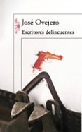 escritores delincuentes-jose ovejero-9788420475080 escritores delincuentes-jose ovejero-9788420475080