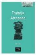 trabajo atrasado-ros jay-9788420531380 trabajo atrasado-ros jay-9788420531380