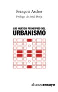 los nuevos principios del urbanismo: el fin de las ciudades no es ta al orden del dia-françois ascher-9788420641980 los nuevos principios del urbanismo: el fin de las ciudades no es ta al orden del dia-françois ascher-9788420641980