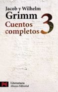 cuentos completos 3-jacob grimm-wilhelm grimm-9788420649580 cuentos completos 3-jacob grimm-wilhelm grimm-9788420649580