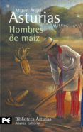 hombres de maiz-miguel angel asturias-9788420658780 hombres de maiz-miguel angel asturias-9788420658780