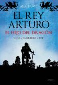 el rey arturo (i). el hijo del dragón (ebook)-m. k. hume-9788420674780 el rey arturo (i). el hijo del dragón (ebook)-m. k. hume-9788420674780
