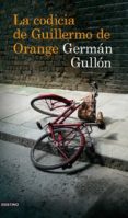 la codicia de guillermo de orange-german gullon-9788423342280 la codicia de guillermo de orange-german gullon-9788423342280