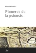 pioneros de la psicosis-vicente palomera-9788424926380 pioneros de la psicosis-vicente palomera-9788424926380