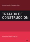 tratado de construccion (8ª ed. revidada y ampliada)-heinrich schmitt-andreas heene-9788425222580 tratado de construccion (8ª ed. revidada y ampliada)-heinrich schmitt-andreas heene-9788425222580