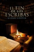 el fin de los escribas (la biblioteca de los muertos 3) (ebook)-glenn cooper-9788425351280 el fin de los escribas (la biblioteca de los muertos 3) (ebook)-glenn cooper-9788425351280