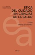 Descargas de libros electrónicos en pdfs ÉTICA DEL CUIDADO EN CIENCIAS DE LA SALUD 9788425439780 ePub en español