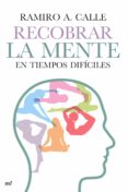 recobrar la mente en tiempos difíciles (ebook)-ramiro a. calle-9788427041080 recobrar la mente en tiempos difíciles (ebook)-ramiro a. calle-9788427041080