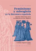 feminismo y misoginia en la literatura española: fuentes literari as para la historia de las mujeres-9788427713680 feminismo y misoginia en la literatura española: fuentes literari as para la historia de las mujeres-9788427713680