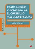 como diseñar y desarrollar el curriculo por competencias-miguel angel jimenez rodriguez-9788428823180 como diseñar y desarrollar el curriculo por competencias-miguel angel jimenez rodriguez-9788428823180