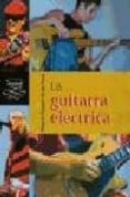 la guitarra electrica-minerva vazquez de la heras-9788430533480 la guitarra electrica-minerva vazquez de la heras-9788430533480
