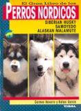 perros nordicos: siberian husky, samoyedo, alaskan malamute-rafael garcia-carmen diez navarro-9788430545780 perros nordicos: siberian husky, samoyedo, alaskan malamute-rafael garcia-carmen diez navarro-9788430545780