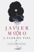 a flor de piel (ebook)-javier moro-9788432224980 a flor de piel (ebook)-javier moro-9788432224980