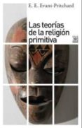 las teorias de la religion primitiva-e. e. evans pritchard-9788432317880 las teorias de la religion primitiva-e. e. evans pritchard-9788432317880