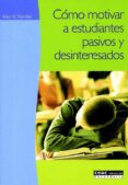 como motivar a estudiantes pasivos y desinteresados-allen n. mendler-9788432986680 como motivar a estudiantes pasivos y desinteresados-allen n. mendler-9788432986680