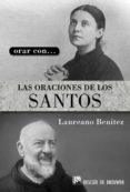 orar con las oraciones de los santos-laura benitez-9788433024480 orar con las oraciones de los santos-laura benitez-9788433024480