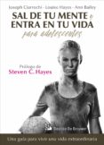 sal de tu mente y entra en tu vida para adolescentes. una guia para vivir una vida extraordinaria (ebook)-9788433038180 sal de tu mente y entra en tu vida para adolescentes. una guia para vivir una vida extraordinaria (ebook)-9788433038180