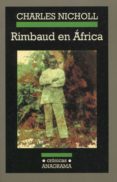 rimbaud en africa-charles nicholl-9788433925480 rimbaud en africa-charles nicholl-9788433925480