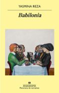 babilonia-yasmina reza-9788433979780 babilonia-yasmina reza-9788433979780