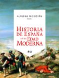historia de españa en la edad moderna-alfredo floristan-9788434413580 historia de españa en la edad moderna-alfredo floristan-9788434413580