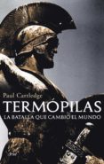 termopilas: la batalla que cambio el mundo-paul cartledge-9788434469280 termopilas: la batalla que cambio el mundo-paul cartledge-9788434469280