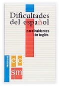dificultades del español para hablantes del ingles (practicos ele )-9788434893580 dificultades del español para hablantes del ingles (practicos ele )-9788434893580
