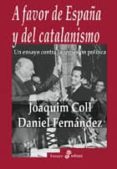 a favor de españa y del catalanismo: un ensayo contra la regresio n politica-daniel fernandez-9788435025980 a favor de españa y del catalanismo: un ensayo contra la regresio n politica-daniel fernandez-9788435025980