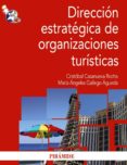 direccion estrategica de organizaciones turisticas-cristobal casanueva rocha-maria angeles gallego agueda-9788436826180 direccion estrategica de organizaciones turisticas-cristobal casanueva rocha-maria angeles gallego agueda-9788436826180