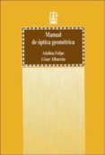 manual de optica geometrica-carles albesa-adelina felipe-9788437034980 manual de optica geometrica-carles albesa-adelina felipe-9788437034980