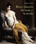 breve historia del traje y la moda-james laver-9788437637280 breve historia del traje y la moda-james laver-9788437637280
