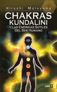 chakras kundalini y las energias sutiles del ser humano: un libro de texto teorico-practico-hiroshi motoyama-9788441411180 chakras kundalini y las energias sutiles del ser humano: un libro de texto teorico-practico-hiroshi motoyama-9788441411180