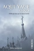 aquí yace... o no (ebook)-marta sanmamed-9788441533080 aquí yace... o no (ebook)-marta sanmamed-9788441533080