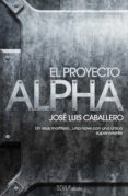 el proyecto alpha (ebook)-jose luis caballero-9788448060480 el proyecto alpha (ebook)-jose luis caballero-9788448060480
