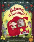 ¡salvemos a la abuela!-elli woollard-steven lenton-9788448850180 ¡salvemos a la abuela!-elli woollard-steven lenton-9788448850180