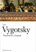pensamiento y lenguaje (2ª ed.)-lev vygotsky-9788449323980 pensamiento y lenguaje (2ª ed.)-lev vygotsky-9788449323980