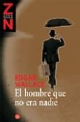 el hombre que no era nadie-edgar wallace-9788466319980 el hombre que no era nadie-edgar wallace-9788466319980