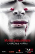 muerto para siempre-charlaine harris-9788466328180 muerto para siempre-charlaine harris-9788466328180