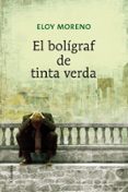 el boligraf de tinta verda-eloy moreno-9788466414180 el boligraf de tinta verda-eloy moreno-9788466414180