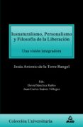 iusnaturalismo, personalismo y filosofia de la liberacion: una vi sion integradora-9788466541480 iusnaturalismo, personalismo y filosofia de la liberacion: una vi sion integradora-9788466541480
