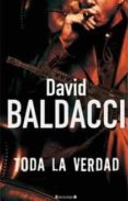 toda la verdad (saga shaw & james 1)-david baldacci-9788466642880 toda la verdad (saga shaw & james 1)-david baldacci-9788466642880