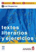 textos literarios y ejercicios. nivel superior-concepcion bados ciria-9788466700580 textos literarios y ejercicios. nivel superior-concepcion bados ciria-9788466700580