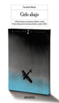 cielo abajo (ii premio anaya de literatura infantil y juvenil)-fernando marias-9788466745680 cielo abajo (ii premio anaya de literatura infantil y juvenil)-fernando marias-9788466745680