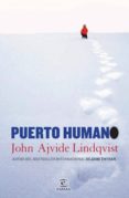 puerto humano (ebook)-john ajvide lindqvist-9788467008180 puerto humano (ebook)-john ajvide lindqvist-9788467008180