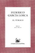el publico-federico garcia lorca-9788467021080 el publico-federico garcia lorca-9788467021080