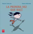 la primera vez que naci-vincent cuvellier-9788467516180 la primera vez que naci-vincent cuvellier-9788467516180