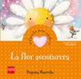 la flor aventurera (cuentos para sentir emociones) miedo-begoña ibarrola-9788467553680 la flor aventurera (cuentos para sentir emociones) miedo-begoña ibarrola-9788467553680