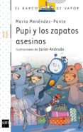 pupi y los zapatos asesinos-maria menendez-ponte-9788467562880 pupi y los zapatos asesinos-maria menendez-ponte-9788467562880