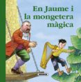 en jaume i la mongetera magica (rondallari)-9788467718980 en jaume i la mongetera magica (rondallari)-9788467718980