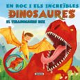 el tiranosaure rex (en roc i els dinosaures)-9788467740080 el tiranosaure rex (en roc i els dinosaures)-9788467740080