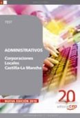 administrativos corporaciones locales castilla-la mancha. test-9788468106380 administrativos corporaciones locales castilla-la mancha. test-9788468106380